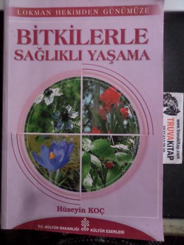 Bitkilerle Sağlıklı Yaşama Hüseyin Koç