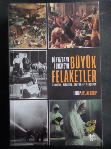 Dünya'da ve Türkiye'de Büyük Felaketler Ali Güler