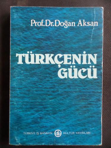 Türkçenin Gücü Doğan Aksan