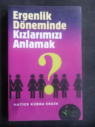 Ergenlik Dönemindeki Kızlarımızı Anlamak