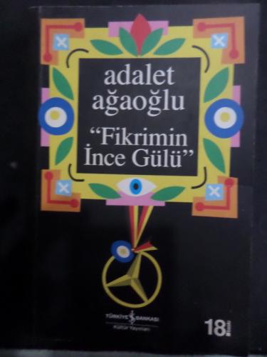 Fikrimin İnce Gülü Adalet Ağaoğlu