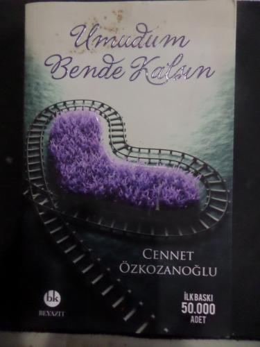 Umudum Bende Kalsın Cennet Özkozanoğlu
