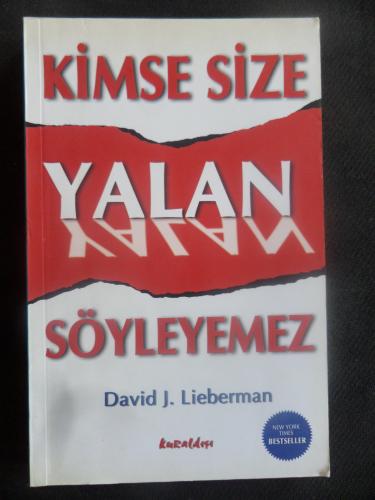 Kimse Size Yalan Söyleyemez