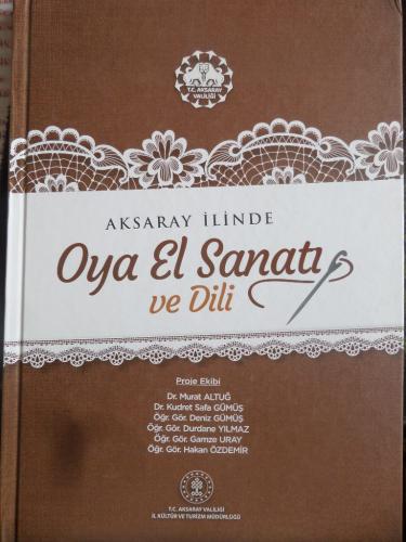 Aksaray İlinde Oya El Sanatı ve Dili Murat Altuğ