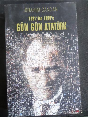 1881'den 1938'e Gün Gün Atatürk