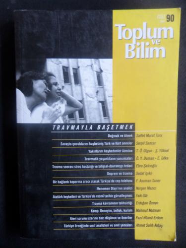 Toplum ve Bilim 2001 / 90 - Travmayla Başetmek