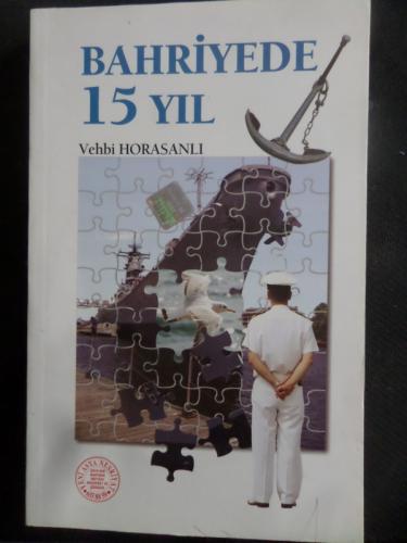 Bahriyede 15 Yıl Vehbi Horasanlı