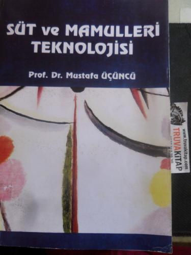 Süt ve Mamülleri Teknolojisi Prof. Dr. Mustafa Üçüncü