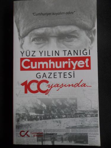 Yüz Yılın Tanığı Cumhuriyet Gazetesi 100 Yaşında Işık Kansu