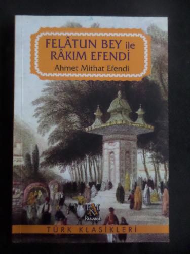 Felatun Bey İle Rakım Efendi Ahmet Mithat Efendi