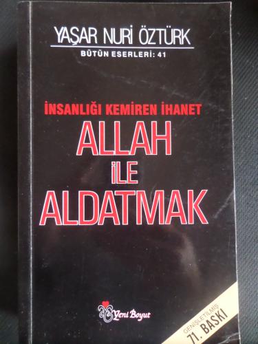 İnsanlığı Kemiren İhanet - Allah ile Aldatmak Yaşar Nuri Öztürk