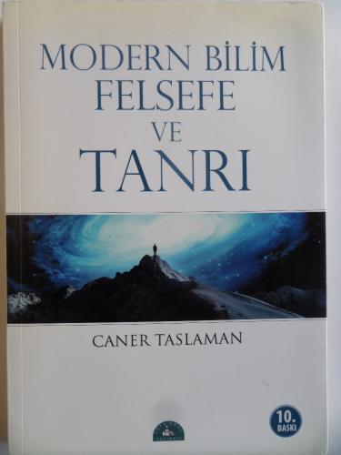 Modern Bilim Felsefe ve Tanrı Caner Taslaman