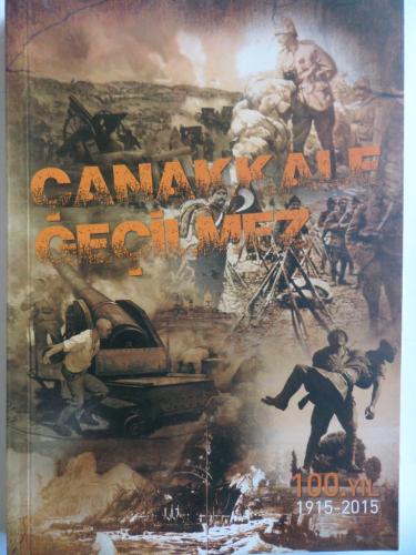 Çanakkale Geçilmez 1915-2015