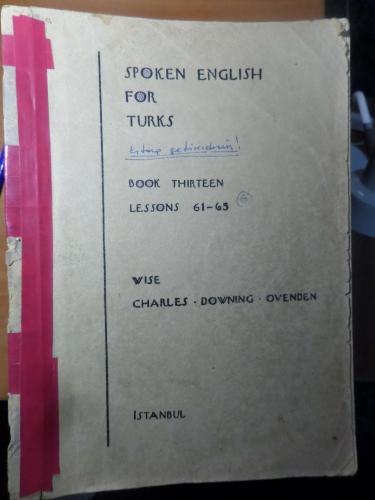 Spoken English For Turks Book Thirteen Lessons 61 - 65