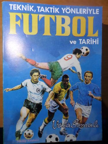 Teknik Taktik Yönleriyle Futbol ve Tarihi