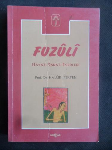 Fuzuli Hayatı - Sanatı - Eserleri Haluk İpekten