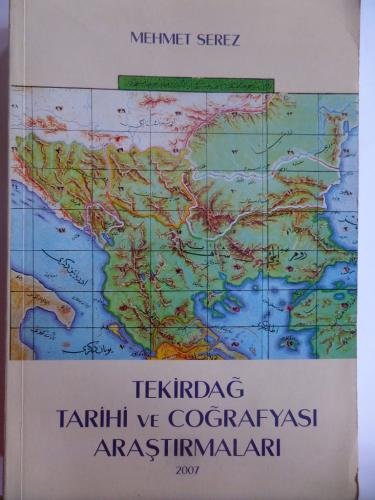 Tekirdağ Tarihi ve Coğrafyası Araştırmaları Mehmet Serez