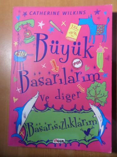 Büyük Başarılarım Ve Diğer Başarısızlıklarım Catherine Wilkins