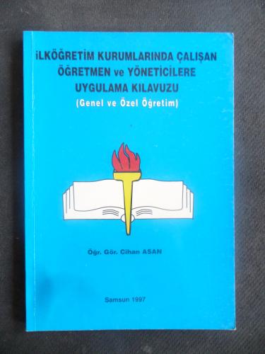 İlköğretim Kurumlarında Çalışan Öğretmen ve Yöneticilere Uygulama Kılavuzu