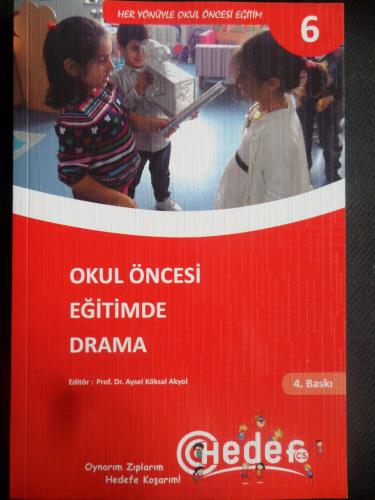 Okul Öncesi Eğitimde Drama - Her Yönüyle Okul Öncesi Eğitim 6