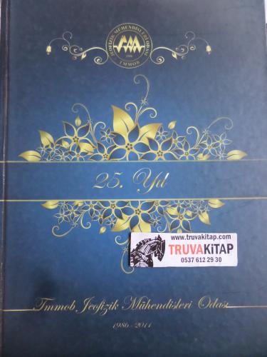 25. Yıl Tmmob Jeofizik Mühendisleri Odası 1986-2011