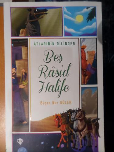 Atların Dilinden Beş Raşid Halife