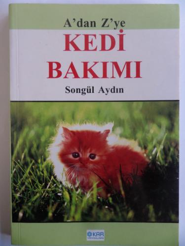 A'dan Z'ye Kedi Bakımı Songül Aydın
