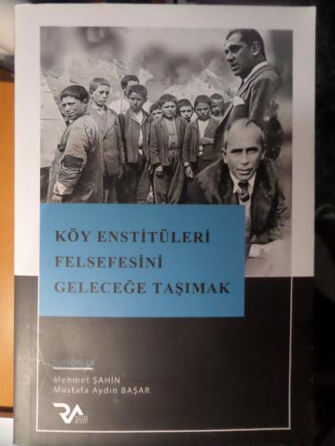 Köy Enstitüleri Felsefesini Geleceğe Taşımak