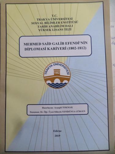 Mehmed Said Galib Efendi'nin Diplomasi Kariyeri ( Yüksek Lisans Tezi )