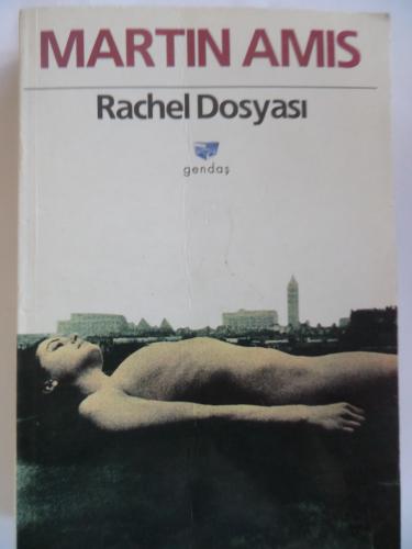 Rachel Dosyası Martin Amis