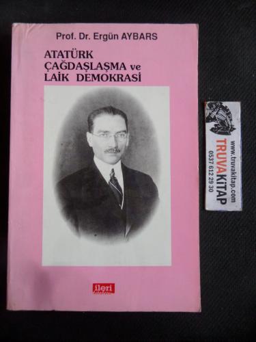 Atatürk Çağdaşlaşma ve Laik Demokrasi Ergün Aybars