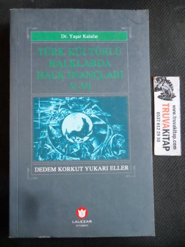 Türk Kültürlü Halklarda Halk İnançları V-VI Yaşar Kalafat