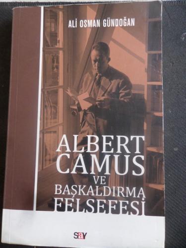 Albert Camus ve Başkaldırma Felsefesi Ali Osman Gündoğan