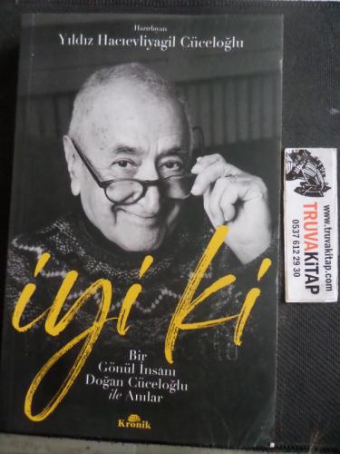 İyi Ki Bir Gönül İnsanı Doğan Cüceloğlu ile Anılar