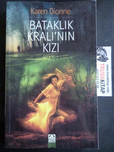 Bataklık Kralı'nın Kızı Karen Dionne