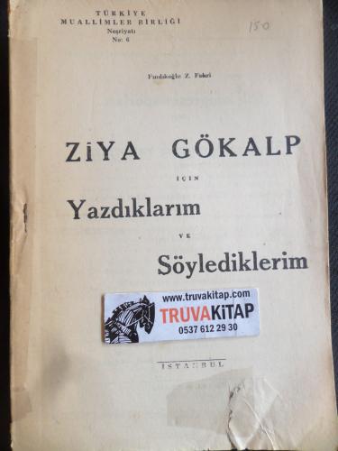 Ziya Gökalp için Yazdıklarım ve Söylediklerim