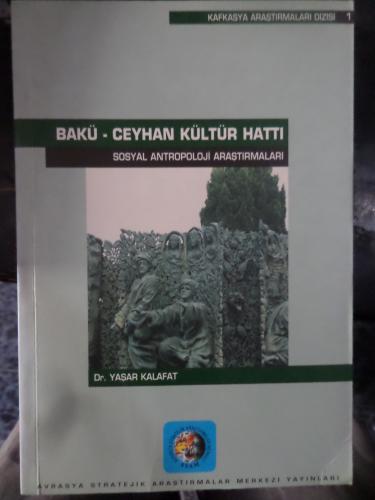 Bakü - Ceyhan Kültür Hattı Sosyal Antropoloji Araştırmaları