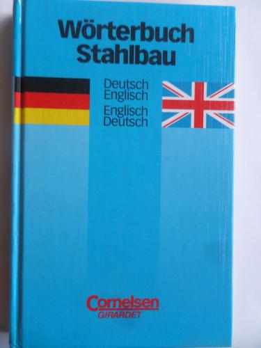 Wörterbuch Stahlbau - Deutsch / Englisch Karl-Heinz Seidel