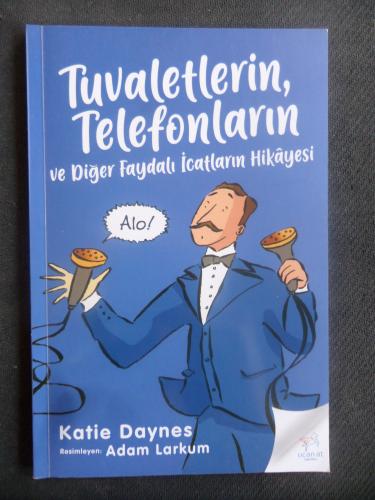 Tuvaletlerin Telefonların ve Diğer Faydalı İcatların Hikayesi  Katie Daynes