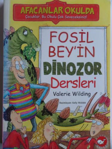 Fosil Bey'in Dinozor Dersleri Valerie Wilding