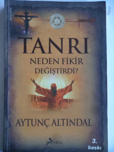 Tanrı Neden Fikir Değiştirdi? Aytunç Altındal