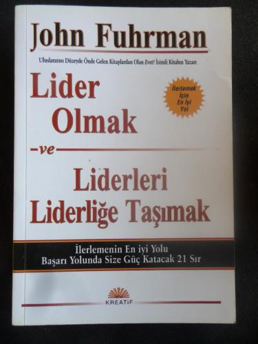 Lider Olmak ve Liderleri Liderliğe Taşımak John Fuhrman