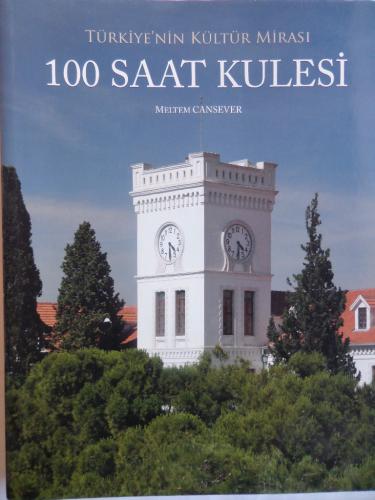 100 Saat Kulesi - Türkiye'nin Kültür Mirası Meltem Cansever