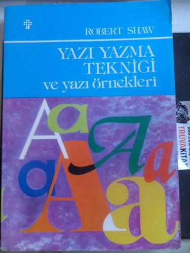 Yazı Yazma Tekniği ve Yazı Örnekleri Robert Shaw