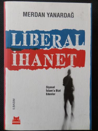 Liberal İhaneti Merdan Yanardağ