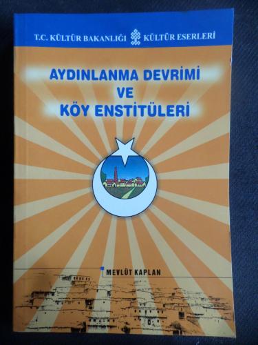 Aydınlanma Devrimi ve Köy Enstitüleri Mevlüt Kaplan