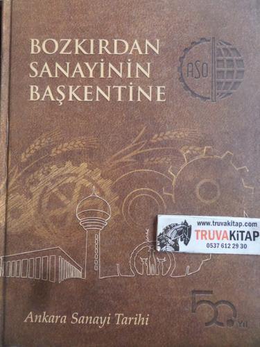 Bozkırdan Sanayinin Başkentine