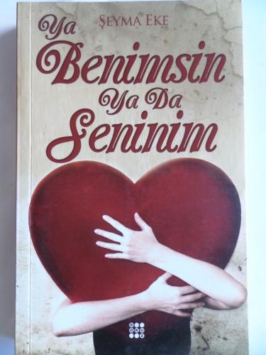 Ya Benimsin Ya Da Seninim