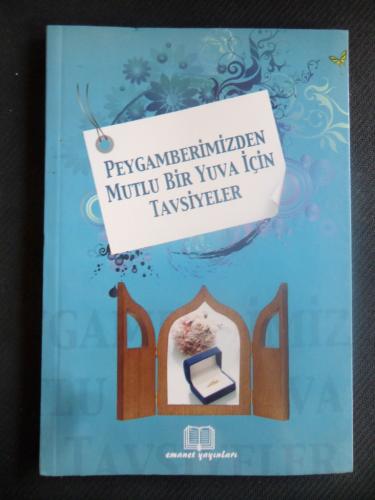Peygamberimizden Mutlu Bir Yuva İçin Tavsiyeler