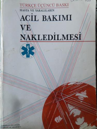 Hasta Ve Yaralıların Acil Bakımı Ve Nakledilmesi
